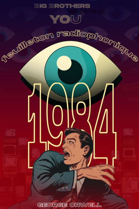 Adaptation Radiophonique Du Roman Dystopique 1984 De Georges Orwell