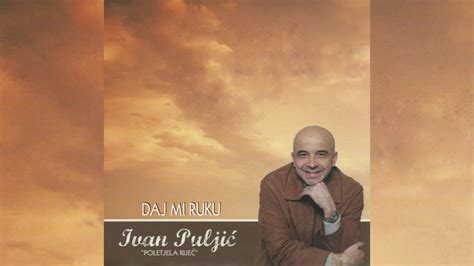 Ivan Pulji Don Vinko Pulji Duet Daj Mi Ruku Youtube