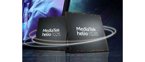 MediaTek Launches Helio G25 G35 Gaming Chipsets Mobile Phones