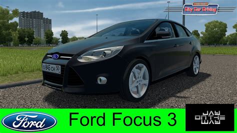 🚗 Ford Focus 3 Sedan 20 для City Car Driving Jayontheway Youtube