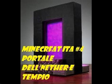 Minecraft ITA 4 Costruiamo Il Portale Del Nether E Il Tempio YouTube