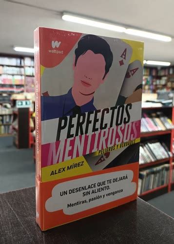 Perfectos Mentirosos Peligros Y Verdad Cuotas Sin Inter S