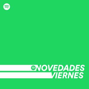 Novedades Viernes Espa A Playlist By Spotify Spotify