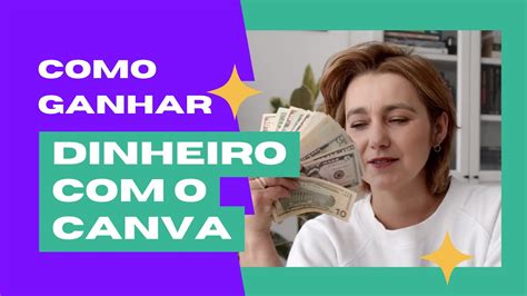 Maneiras De Ganhar Dinheiro O Canva Como Monetizar O Canva