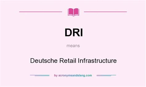 DRI - Deutsche Retail Infrastructure in Undefined by AcronymsAndSlang.com