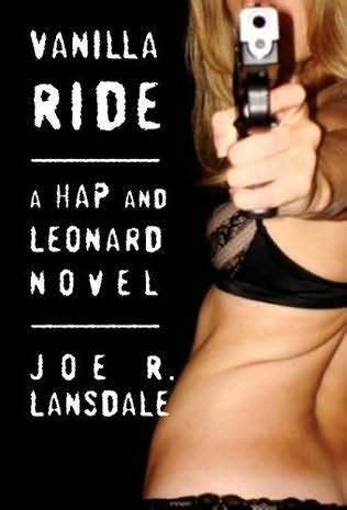 Horror Drive In Starred Review Vanilla Ride A Hap And Leonard Novel