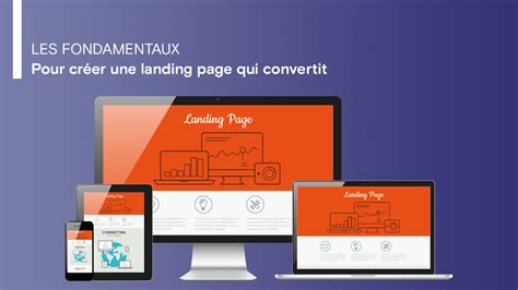 Les Fondamentaux Pour Une Landing Page Qui Convertit