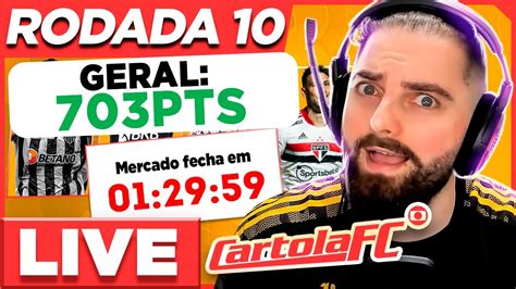 LIVE CARTOLA FC 10 RODADA FECHAMENTO DO MERCADO YouTube