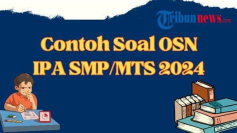 50 Kunci Jawaban Soal OSN IPA SMP MTs Pedoman Olimpiade Sains Nasional