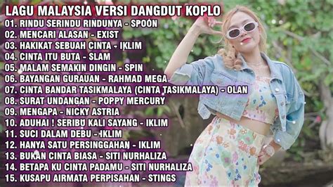 Dangdut Koplo Malaysia Full Album Tanpa Iklan Tembang Kenangan Malaysia Youtube Music