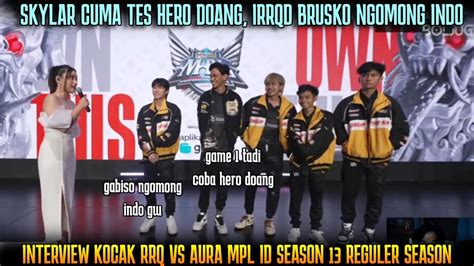 Game Skylar Coba Hero Irrad Brusko Ngomong Indo Interview Rrq Vs