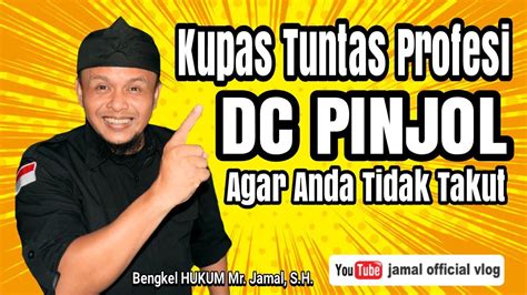 Kupas Tuntas Profesi Dc Pinjol Youtube