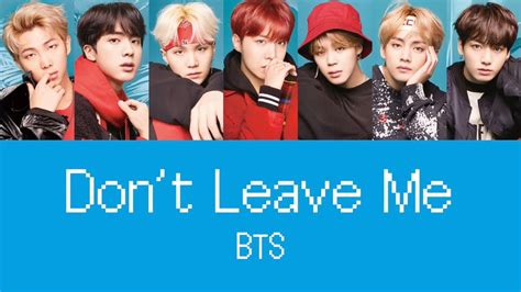 歌割りBTS 防弾少年団 Don t Leave Me YouTube