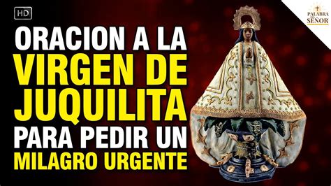 Oración Milagrosa a la VIRGEN de JUQUILA para pedir un poderoso