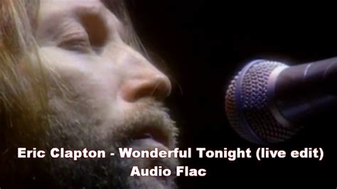 Eric Clapton Wonderful Tonight live edit Audio Flac - YouTube Music