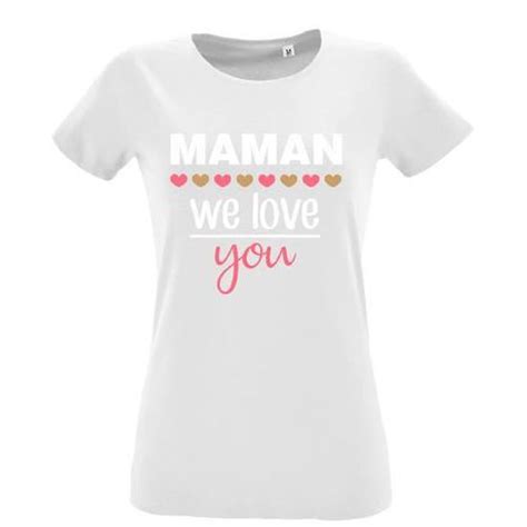 T Shirt Premium Manche Courte Femme Blanc Maman We Love You