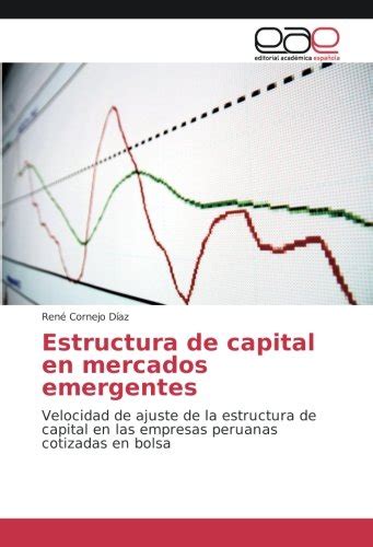 Estructura De Capital En Mercados Emergentes Velocidad De Ajuste De La