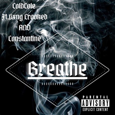 Breathe Feat Kxng Crooked Constantine Youtube Music