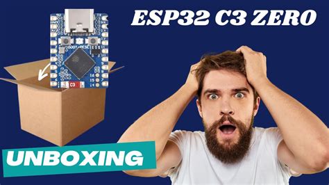 ESP32 C3 ZERO UNBOXING PRIMERA TOMA DE CONTACTO YouTube