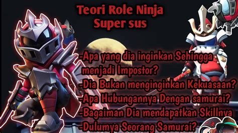 Teori Role Ninja Apa Yang Dia Inginkan Sehingga Menjadi Impostor