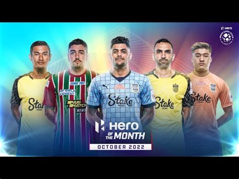 Hero Of The Month Nominees October 2022 Hero ISL 2022 23