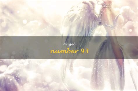 Unlock The Meaning Of Angel Number 93 And Manifest Abundance In Your Life! | ShunSpirit