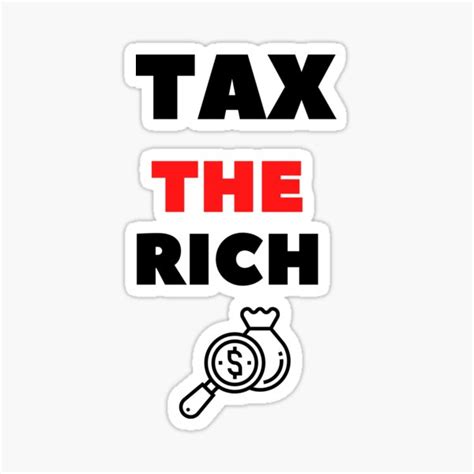 Tax The Rich Red White Shirt Sticker For Sale By Karimbreik Redbubble