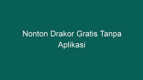 Nonton Drakor Gratis Tanpa Aplikasi PONTA