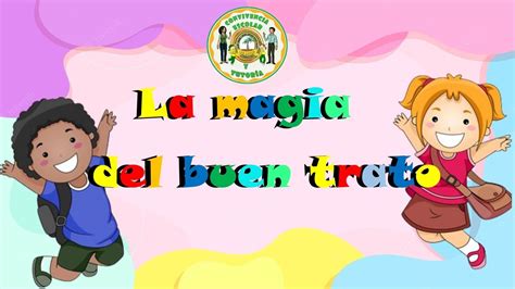 LA MAGIA DEL BUEN TRATO 2022 YouTube