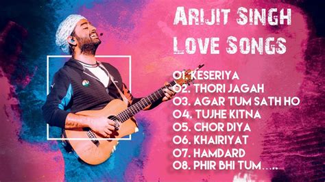 Arijit Singh Love Songs Youtube