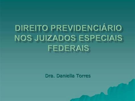 PPT Direito Previdenci Rio Nos Juizados Especiais Federais PowerPoint