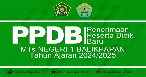 PENERIMAAN PESERTA DIDIK BARU PPDB TAHUN 2024 MTs Negeri 1 Balikpapan