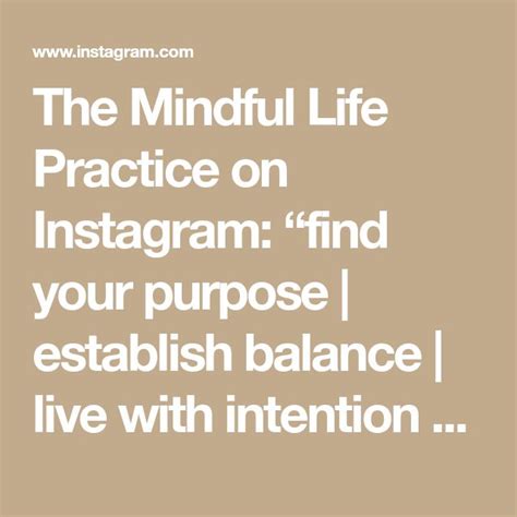 The Mindful Life Practice On Instagram Find Your Purpose Establish