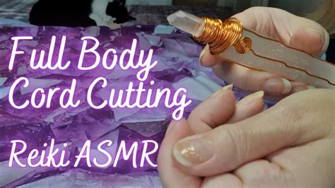 Asmr Reiki Full Body Cord Cutting Pulling Youtube