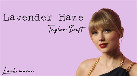 Lavender Haze Taylor Swift Lirik Music Youtube