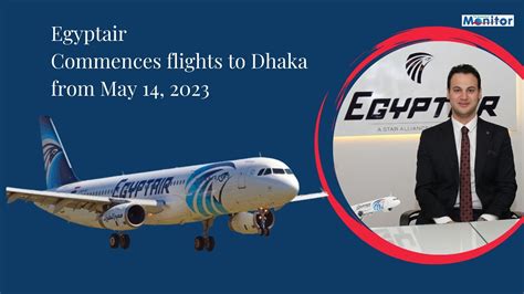 Egyptair Commences Flights To Dhaka From May 14 2023 Youtube