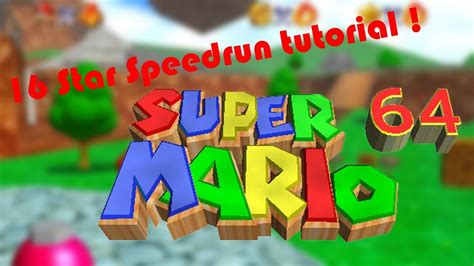 Super Mario 64 16 Star Speedrun Tutorial Youtube