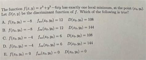 Solved The Function F X Y X3 Y3−6xy Has Exactly One Local