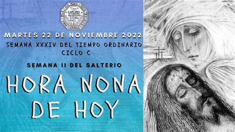 HORA NONA DEL DIA DE HOY MARTES 22 DE NOVIEMBRE CAMINO NEOCATECUMENAL