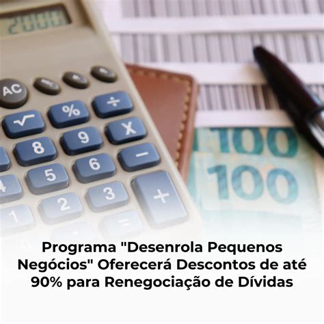 NC Sistema Contábil Programa Desenrola Pequenos Negócios Oferecerá