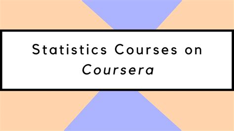 10 Best Statistics Courses On Coursera You Must Know In 2025