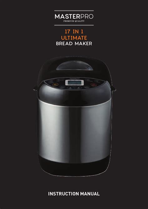 MasterPro 17 In 1 Ultimate Bread Maker Instruction Manual Recipes