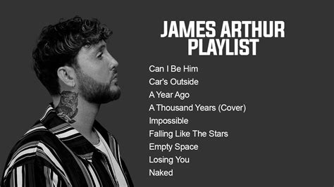 James Arthur Playlist James Arthur Best Song Youtube