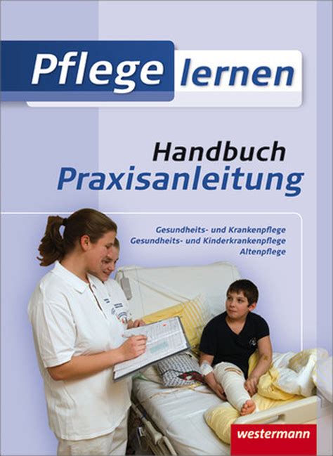 Pflege Lernen Handbuch Praxisanleitung Schulbuch 1 Auflage 2011