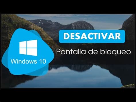 Cómo Evitar Bloqueo Pantalla Windows 10 La Pantalla