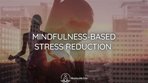 Mindfulness Based Stress Reduction MBSR A Path To Inner Peace In 2023