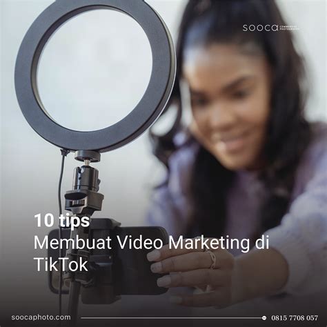 10 Tips Membuat Video Marketing Di TikTok Yang Menarik