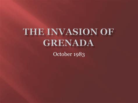 PPT - The Invasion of Grenada PowerPoint Presentation, free download - ID:1837517