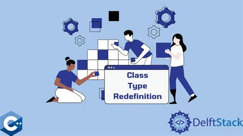 Class Redefinition In C Delft Stack