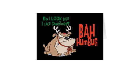 Bah Humbug Funny Christmas Card Zazzle